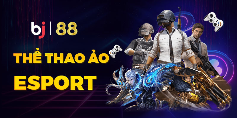 Esport BJ88 đang thu hút rất nhiều sự chú ý của các cược thủ trẻ